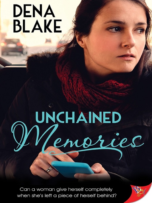 Title details for Unchained Memories by Dena Blake - Available